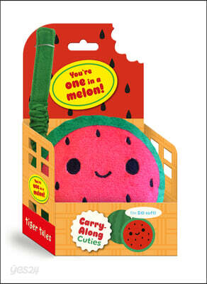 You're One in a Melon: A Stroller Book