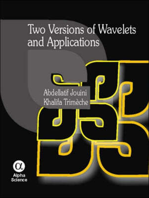 Two Versions of Wavelets and Applications