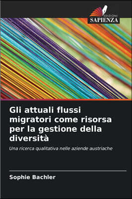 Gli attuali flussi migratori come risorsa per la gestione della diversita