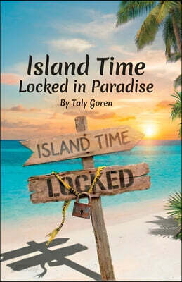 Island Time: Locked in Paradise
