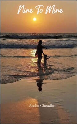 Nine to Mine Conversations with my little one, whispered from my heart to my bump