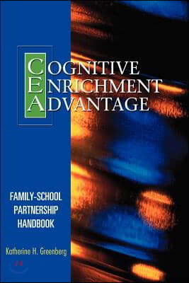 The Cognitive Enrichment Advantage Family-School Partnership Handbook