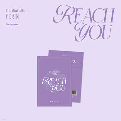 Yerin (YERIN) - 4th Mini Album : REACH YOU [Platform ver.]