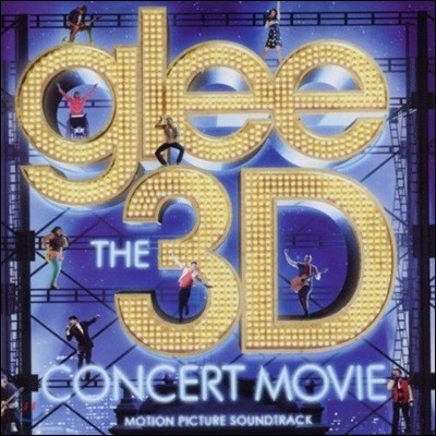 Glee Cast (۸ ĳƮ) - Glee: The 3d Concert Movie (Motion Picture Soundtrack) (Live)