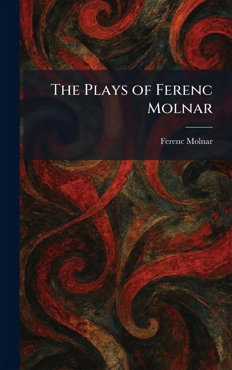 The Plays of Ferenc Molnar