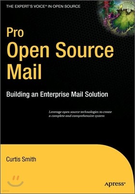 Pro Open Source Mail: Building an Enterprise Mail Solution