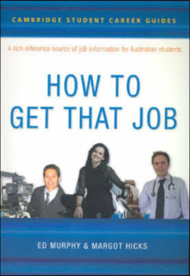 Cambridge Student Careers Guide How to Get That Job