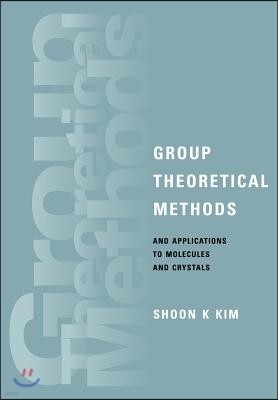 Group Theoretical Methods and Applications to Molecules and Crystals