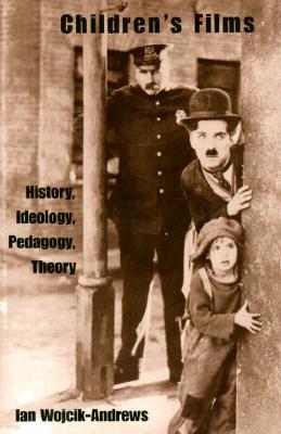 Children's Film: History, Ideology, Pedagogy, Theory