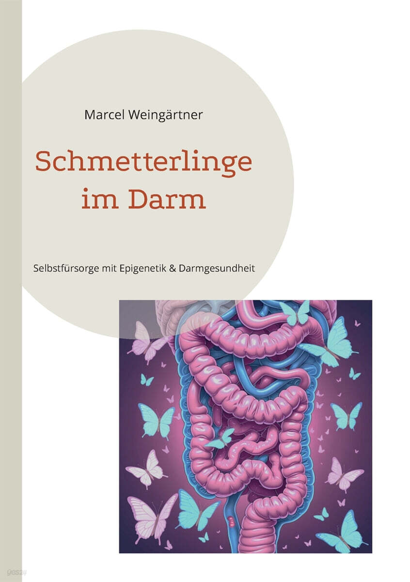 Schmetterlinge im Darm