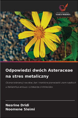 Odpowiedzi dwoch Asteraceae na stres metaliczny