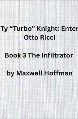 Maxwell Hoffman Ty "Turbo" Knight