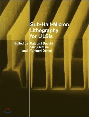 Sub-Half-Micron Lithography for ULSIs