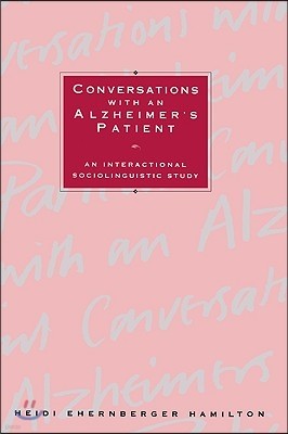 Conversations with an Alzheimer's Patient