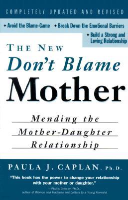 The New Don't Blame Mother