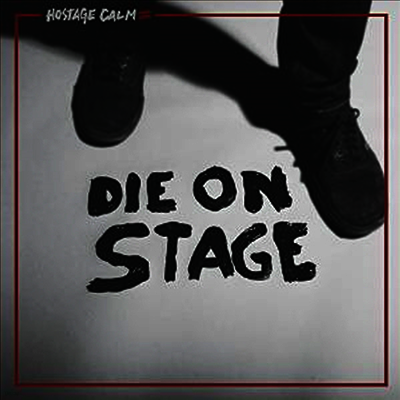 Hostage Calm — Die On Stage 앨범 커버
