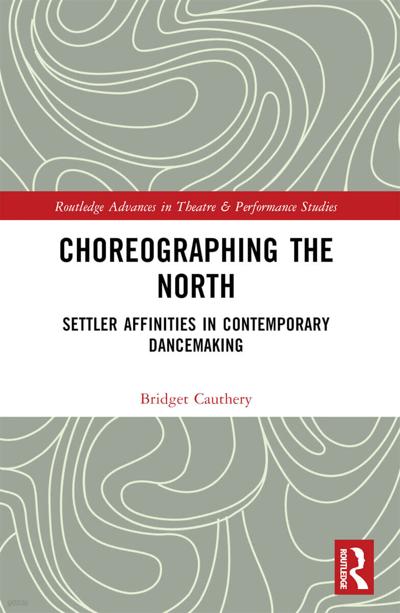 Choreographing the North
