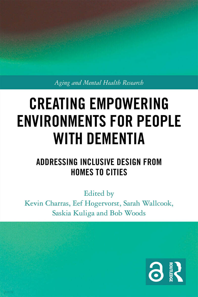 Creating Empowering Environments for People with Dementia