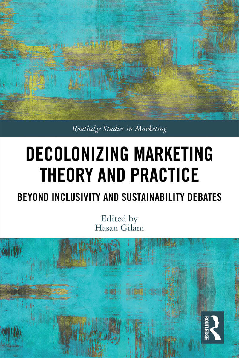 Decolonizing Marketing Theory and Practice