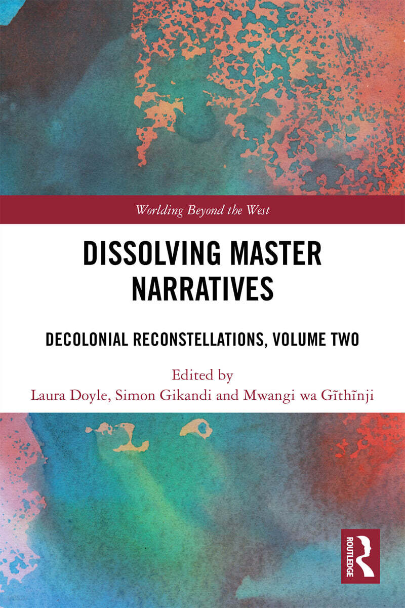 Dissolving Master Narratives