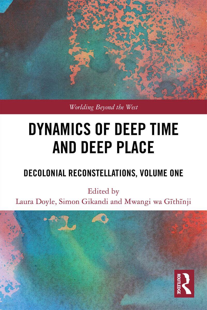 Dynamics of Deep Time and Deep Place