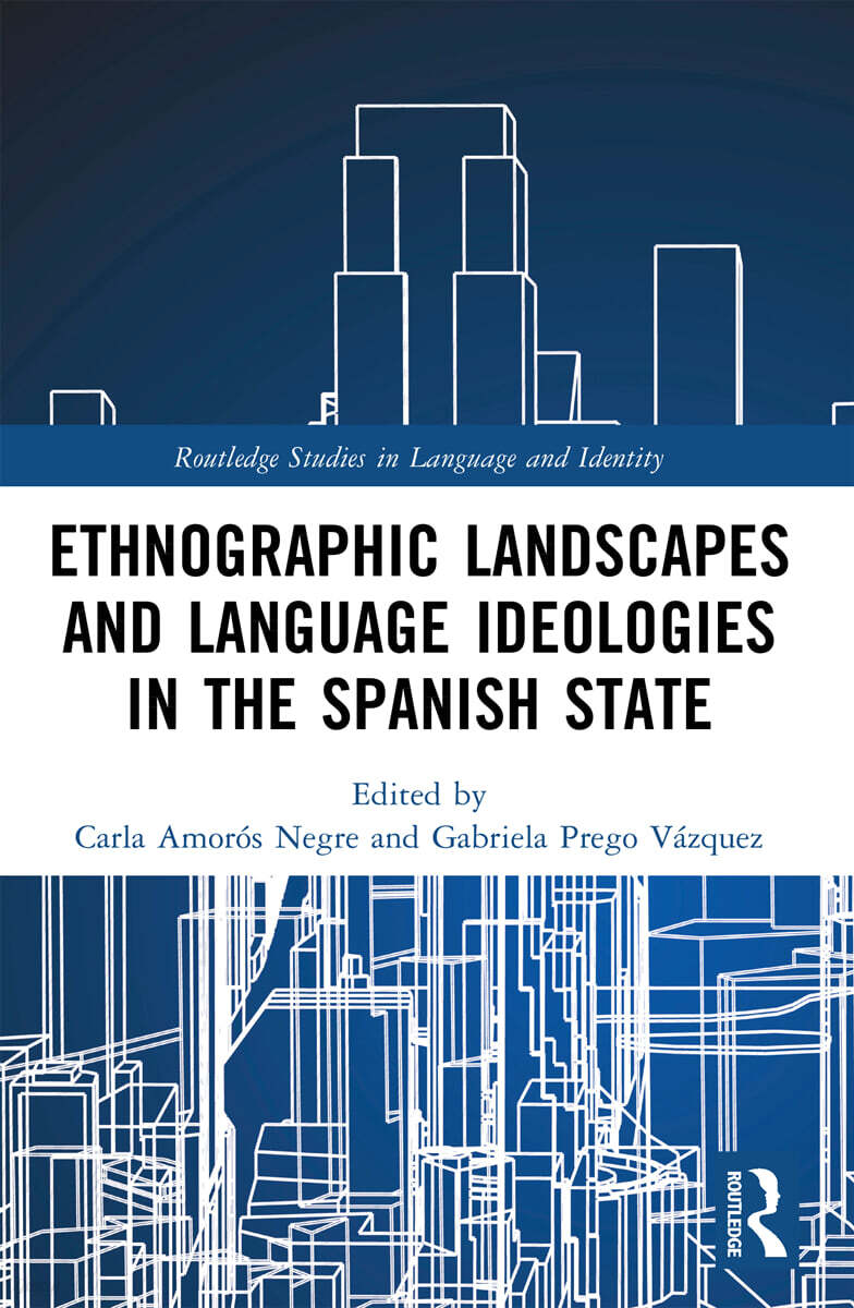 Ethnographic Landscapes and Language Ideologies in the Spanish State