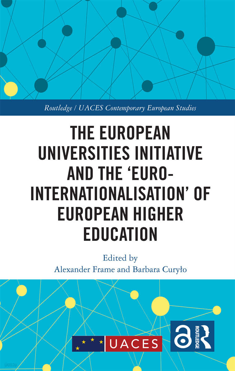 European Universities Initiative and the ‘Euro-internationalisation’ of European Higher Education