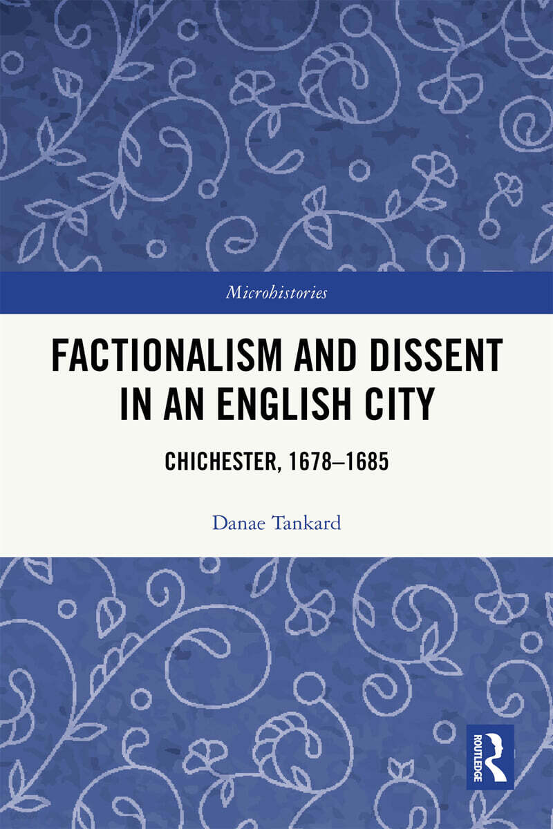 Factionalism and Dissent in an English City
