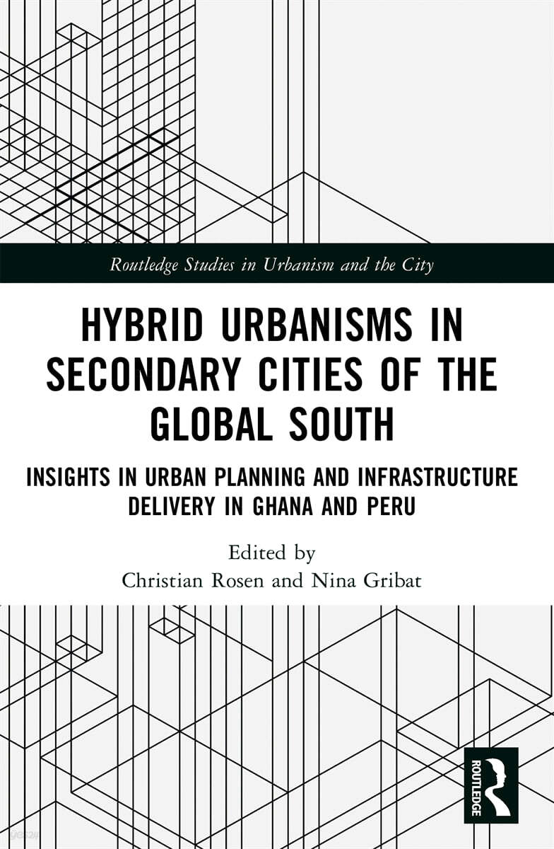 Hybrid Urbanisms in Secondary Cities of the Global South