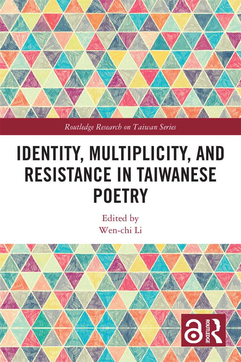 Identity, Multiplicity, and Resistance in Taiwanese Poetry
