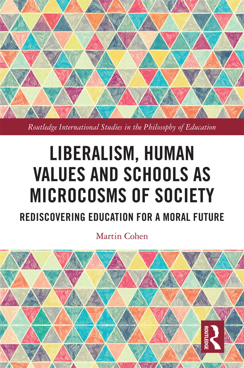 Liberalism, Human Values and Schools as Microcosms of Society
