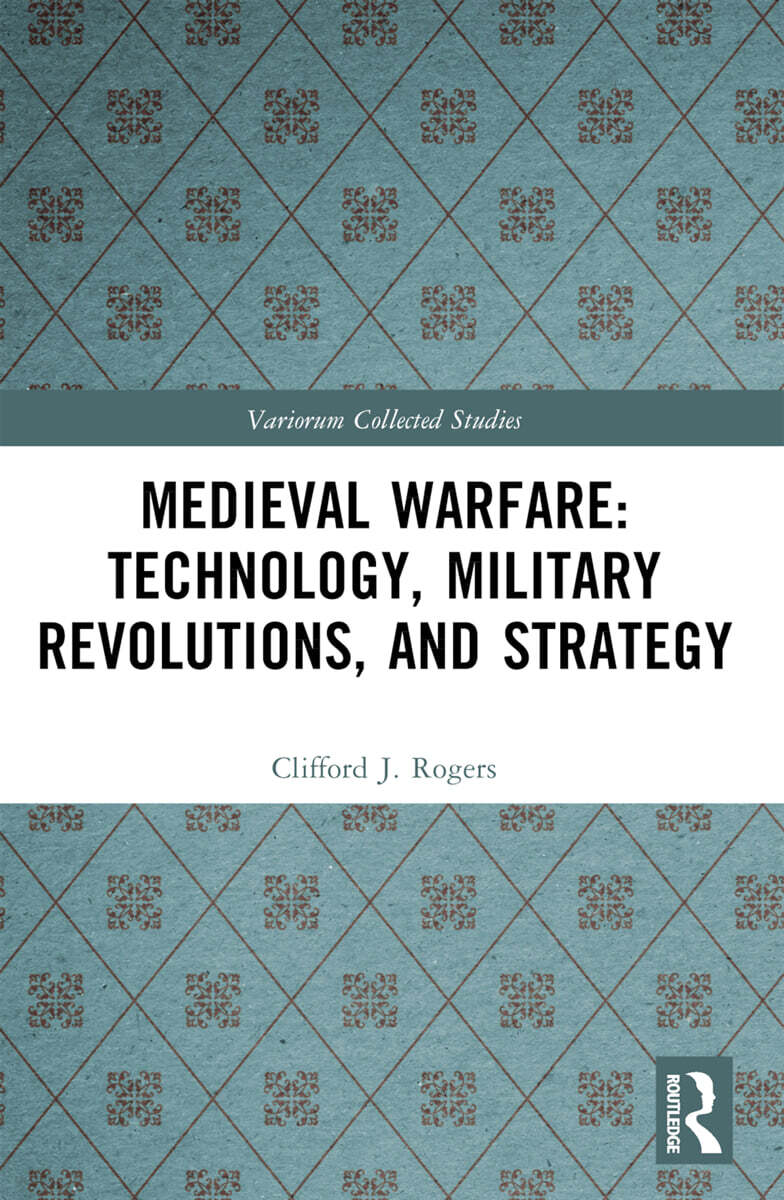 Medieval Warfare: Technology, Military Revolutions, and Strategy