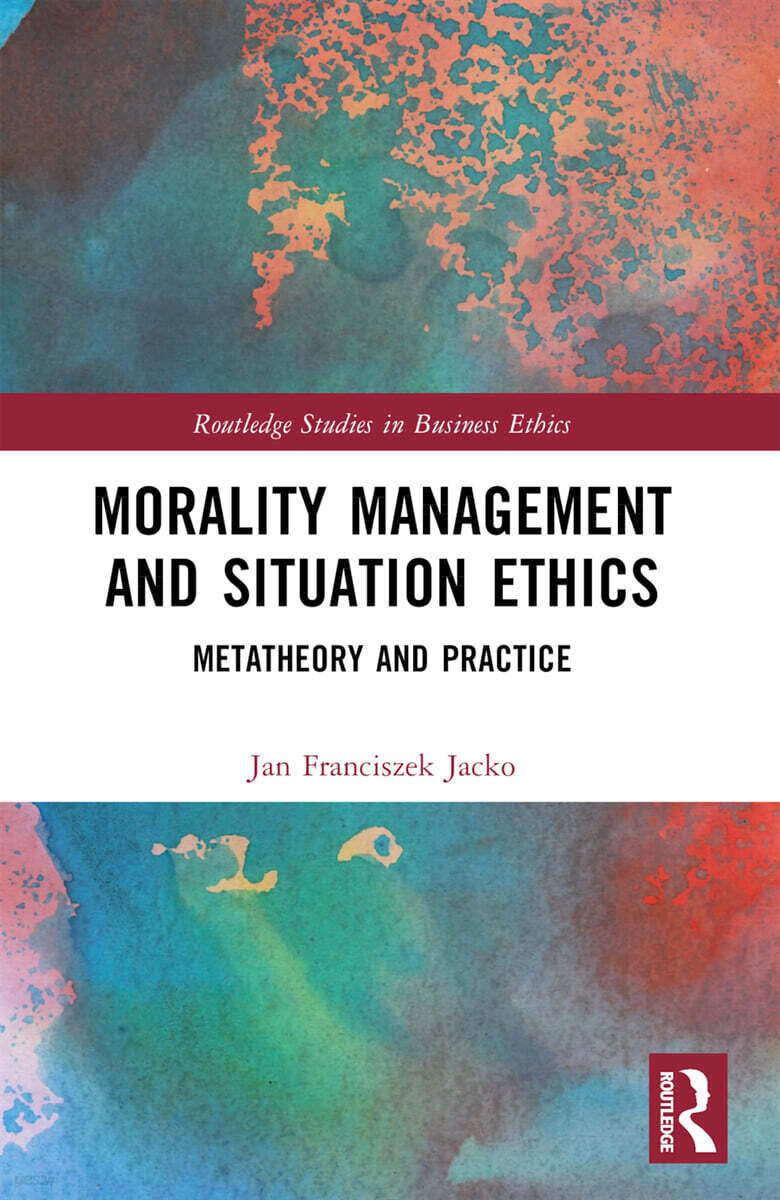 Morality Management and Situation Ethics