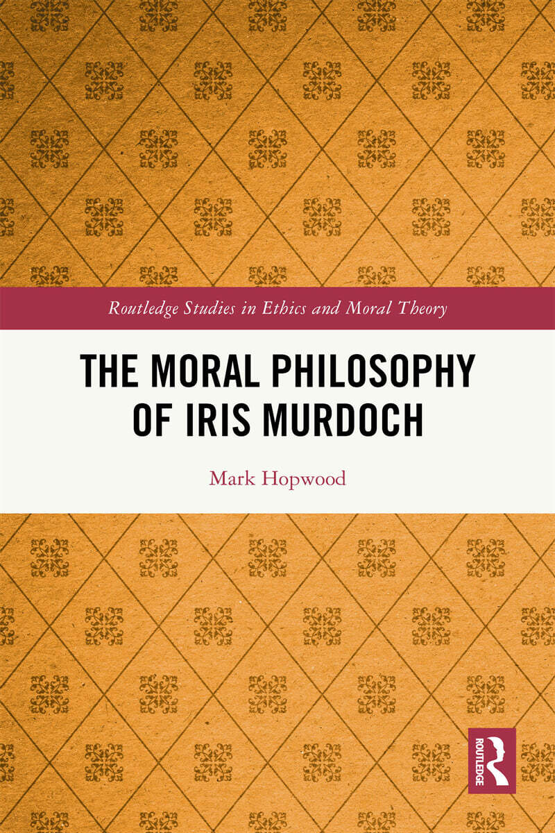 Moral Philosophy of Iris Murdoch