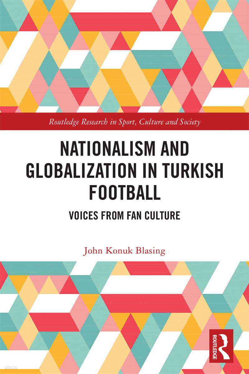 Nationalism and Globalization in Turkish Football