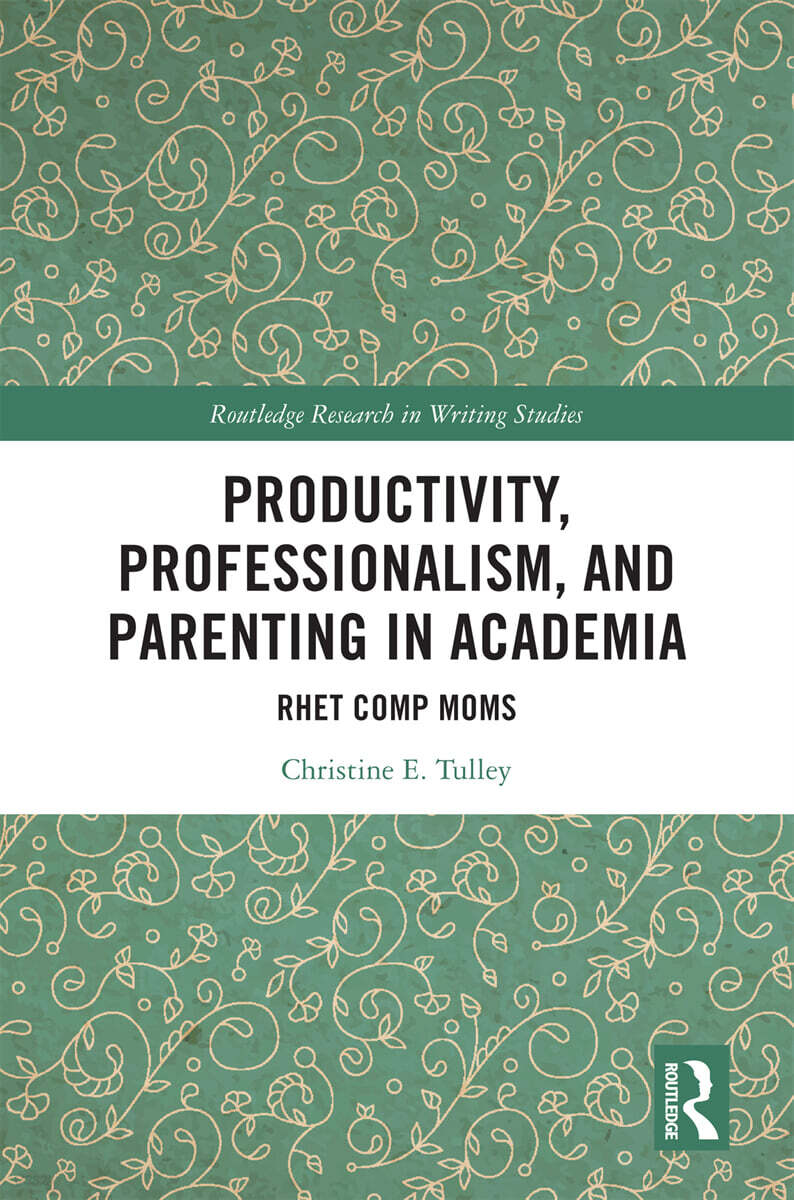Productivity, Professionalism, and Parenting in Academia