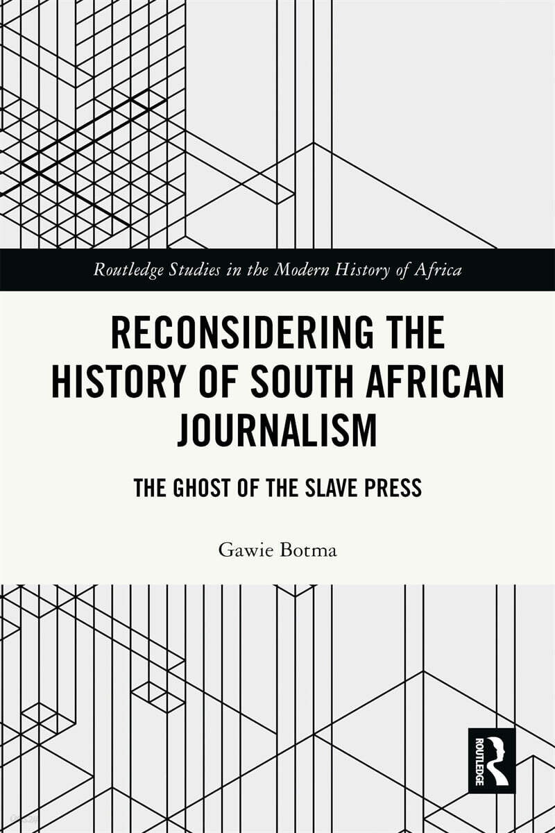 Reconsidering the History of South African Journalism