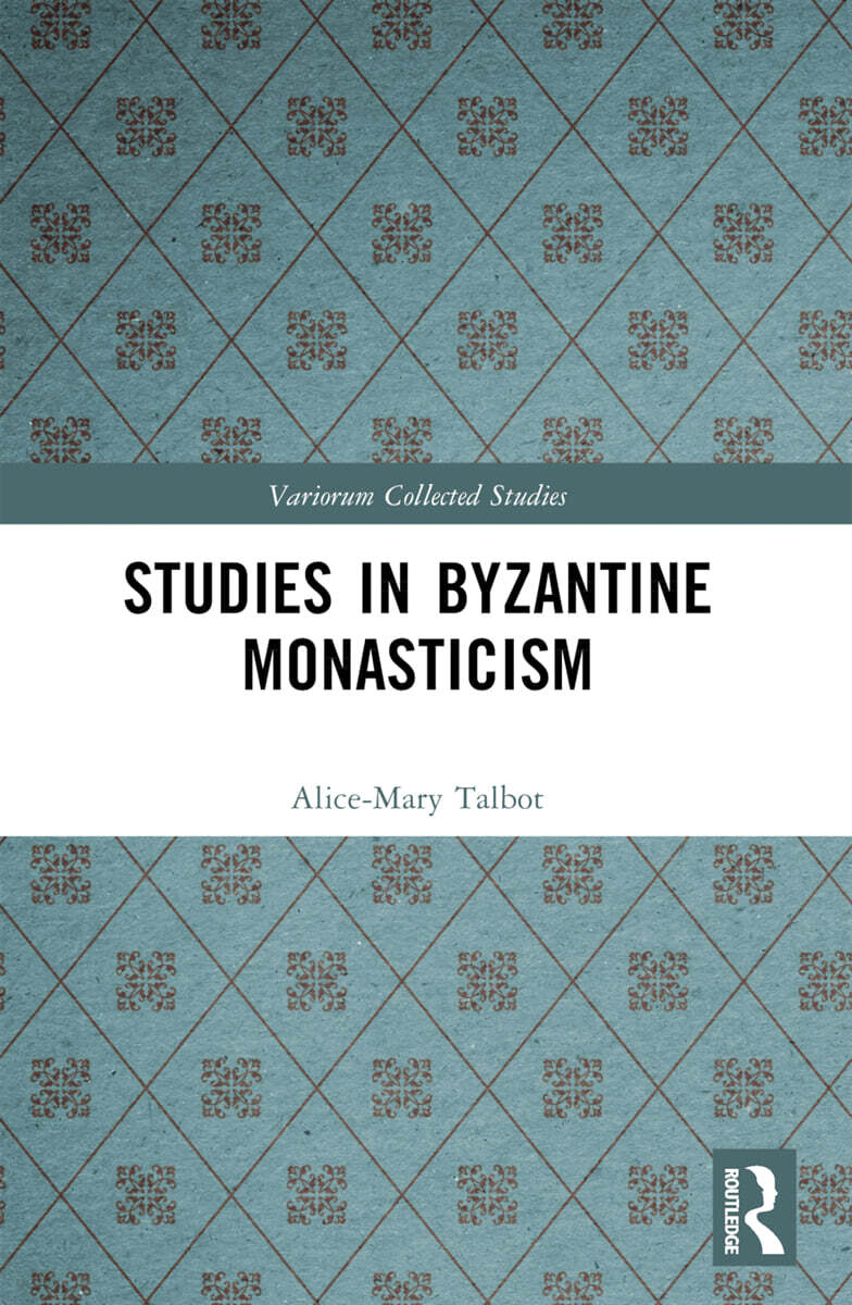 Studies in Byzantine Monasticism