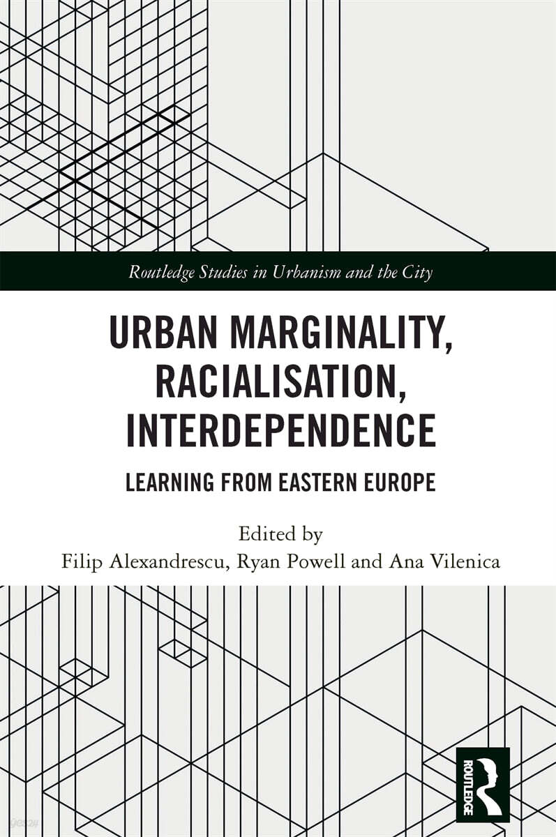 Urban Marginality, Racialisation, Interdependence