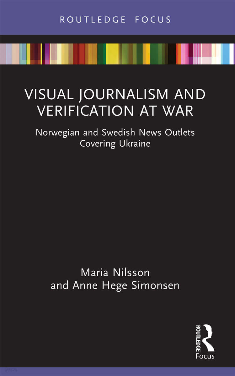Visual Journalism and Verification at War