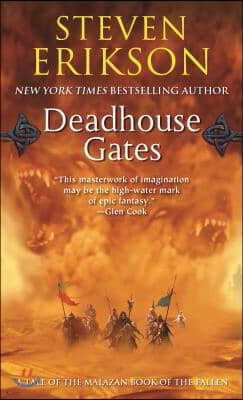 Deadhouse Gates: Book Two of the Malazan Book of the Fallen