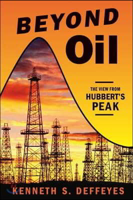 Beyond Oil: The View from Hubbert's Peak