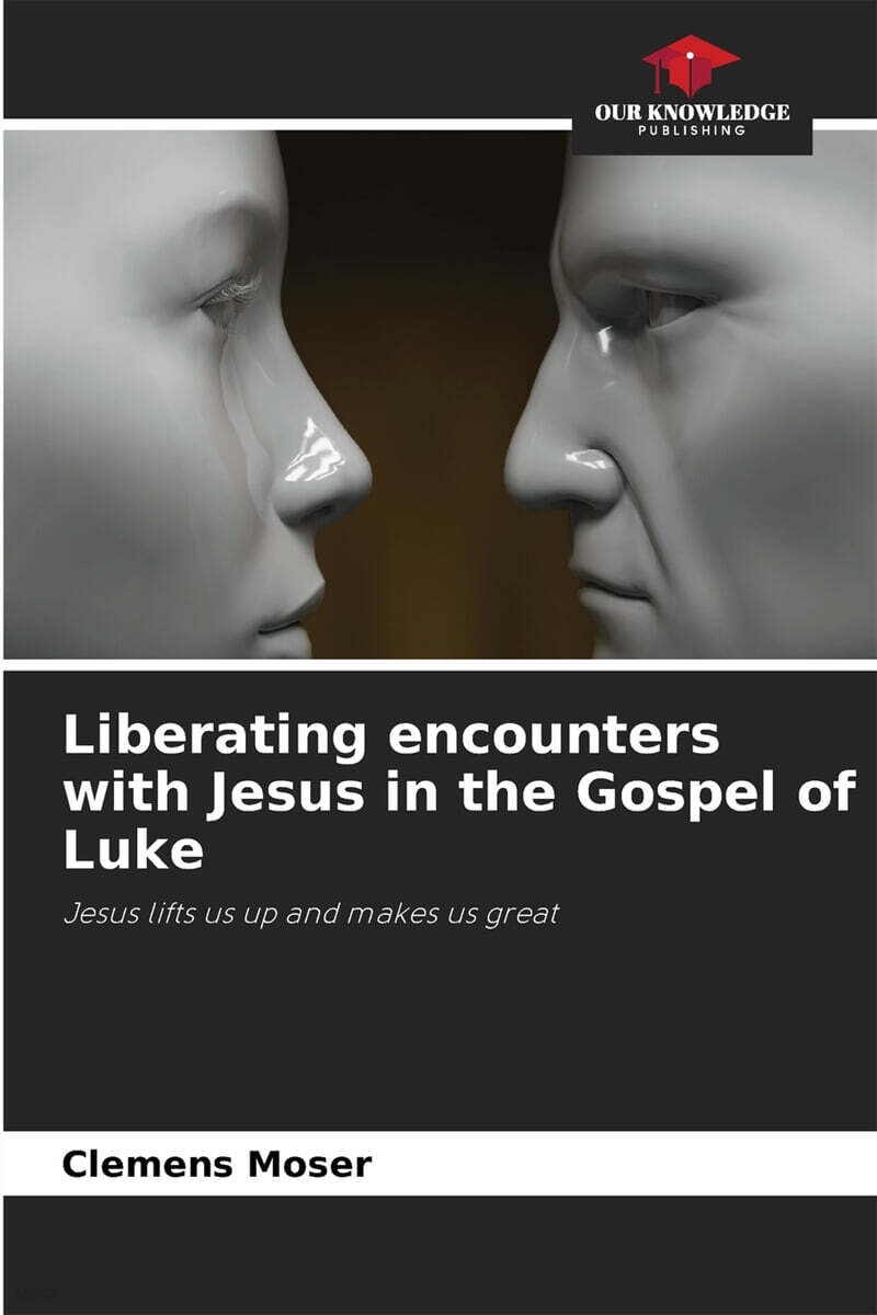 Liberating encounters with Jesus in the Gospel of Luke