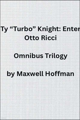 Maxwell Hoffman Ty "Turbo" Knight