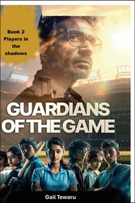 Guardians of the Game - Players in the Shadows