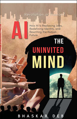 AI The Uninvited Mind