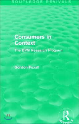 Consumers in Context: The BPM Research Program