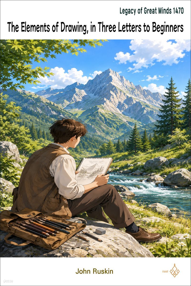 The Elements of Drawing, in Three Letters to Beginners