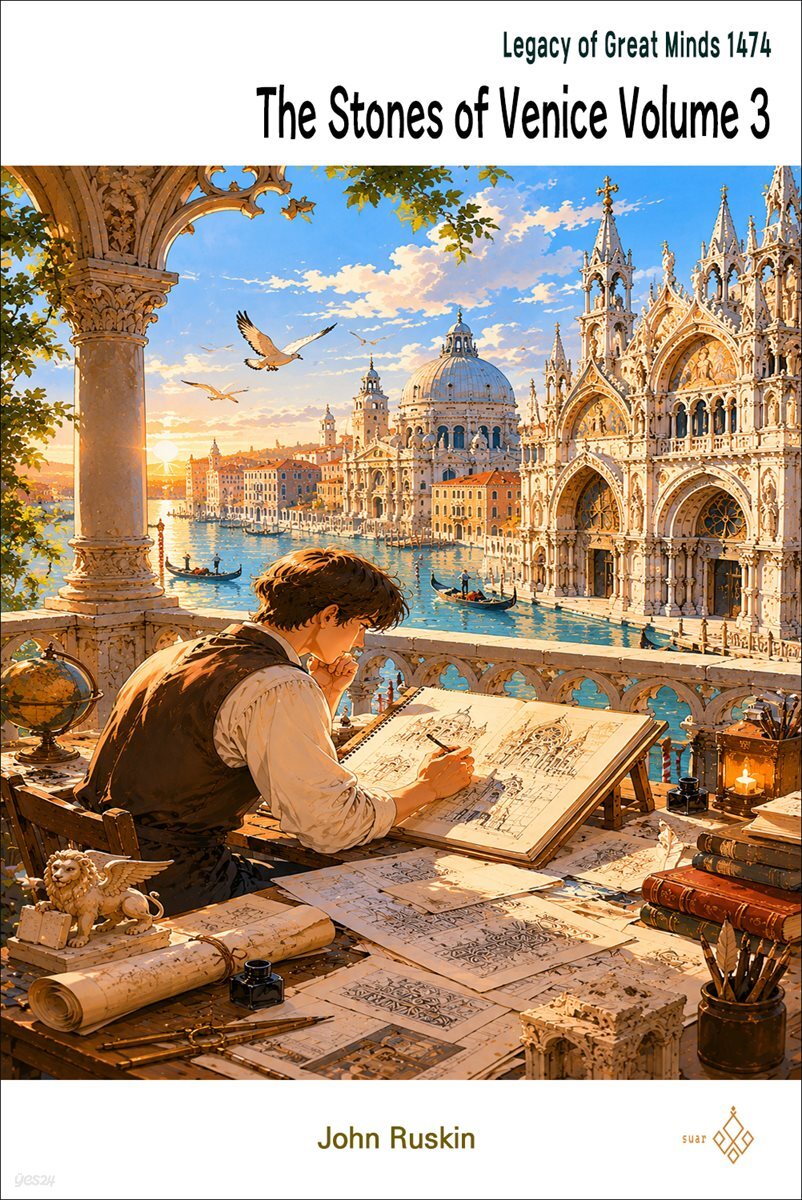 The Stones of Venice Volume 3