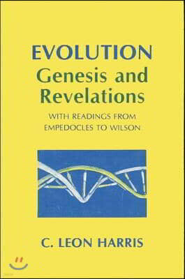 Evolution: Genesis and Revelations: With Readings from Empedocles to Wilson